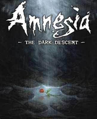 Amnesia: The Dark Descent, Un Jeu d'Horreur Psychologique qui vous Hantêra pour toujours !