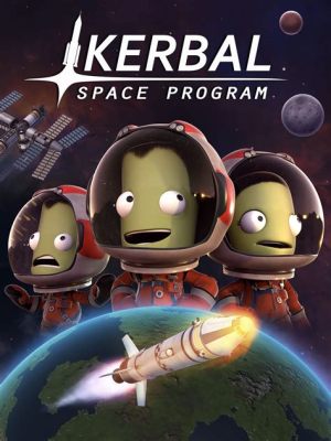 Kerbal Space Program : Un simulateur spatial hilarant et éducatif pour tous les âges!