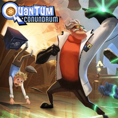 Quelle aventure palpitante vous attend dans le monde chaotique de Quantum Conundrum!